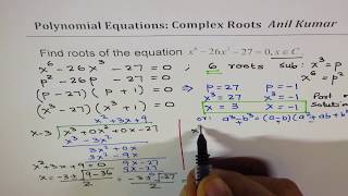 Solve degree 6 polynomial equation x6  26x3  27  0 Complex numbers [upl. by Anel]