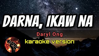 DARNA  DARYL ONG karaoke version [upl. by Surbeck]