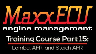 MaxxEcu Training Part 15 Lambda AFR and Stoich AFR  Evans Performance Academy [upl. by Virgina]