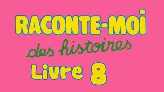 Livre audio  Raconte moi des histoires  Livre 8 [upl. by Tandy198]