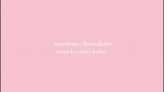 emotions  brenda lee  cover by carley bailey [upl. by Corvese]