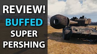 Super Pershing  Buffed Review  World of Tanks [upl. by Chet760]