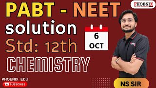 CLASS 12  NEET  PABT  CHEMISTRY PAPER SOLUTION  6 OCT 2024  NS SIR [upl. by Borek436]