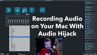 Mac Audio Hijack Tutorial Demo Recording Audio on Mac [upl. by Niklaus150]