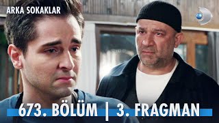 Arka Sokaklar 673 Bölüm 3 Fragmanı kanald [upl. by Enomar626]