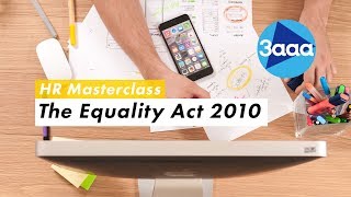 HR Masterclass  The Equality Act 2010 [upl. by Gilbertine]