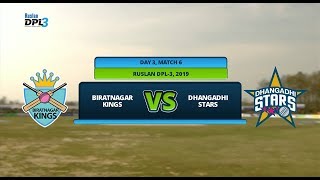 🔴 RUSLAN DPL 3 🏏  BIRATNAGAR KINGS Vs DHANGADHI STARS  LIVE  DAY 3 MATCH 6  2ND PART [upl. by Ecarret857]