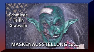 SchmiedeTeifln Maskenausstellung 2024 [upl. by Tess460]