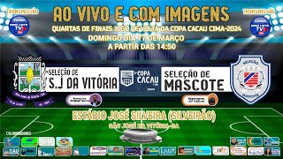 SÃO JOSÉ DA VITÓRIA X MASCOTE  JOGO DE VOLTA DAS QUARTAS DE FINAIS DA COPA CACAU CIMA EDIÇÃO 2024 [upl. by Ttenaj]