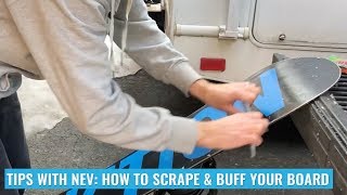 Tips With Nev How To Scrape amp Buff Your Board [upl. by Malvino575]