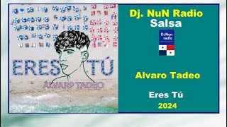 2024 Salsa Álvaro Tadeo  Eres Tú [upl. by Eelik]