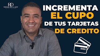 11 pasos para INCREMENTAR tus cupos en las TARJETAS DE CREDITO  Ronald De la hoz [upl. by Eileme820]