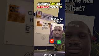 McDonald’s Don’t Take Pork Pay 😭 viral funny [upl. by Heriberto]