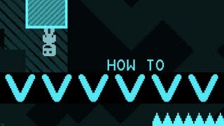 How to VVVVVV [upl. by Muirhead]