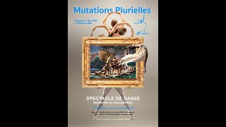 Mutations Plurielles  Spectacle 2022 [upl. by Anaeg]