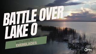 Battle Over Lake Okeechobee The Liquid Heart of the Florida Everglades [upl. by Bethel]