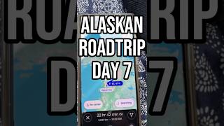 Day 7 Alaskan Roadtrip [upl. by Admama541]