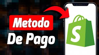 Pago Personalizado Cómo Eliminar un Método de Pago en tu Tienda Shopify [upl. by Ferneau80]