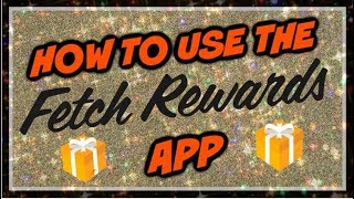 How to Use the Fetch Rewards App [upl. by Amikay]