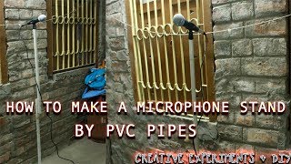 HOW TO MAKE A MICROPHONE STAND WITH PVC PIPES [upl. by Margetts254]