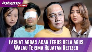 Live Farhat Abbas Akan Terus Bela Agus Walaupun Terima Hujatan [upl. by Hathaway]