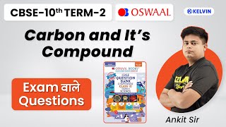 Class 10 Carbon And Its Compound  Oswaal Most Important Questions  Science  Kelvin 9amp10 [upl. by Falconer]