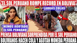 AGOTAMOS TODO BOLIVIANOS HACEN COLA Y AGOTAN MONEDA PERUANA EN BOLIVIA PRENSA SORPRENDIDA [upl. by Pettit]