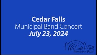 7232024 Cedar Falls Municipal Band [upl. by Tomasina]