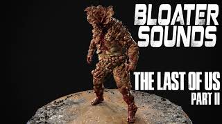 The Last of Us Part 2  Bloater Sounds [upl. by Garnes]