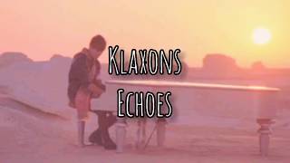 Klaxons Echoes Sub Español [upl. by Ringo345]