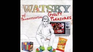 Watsky  Guilty Pleasures [upl. by Brenn]