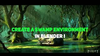 quotSwamp Environment in Blenderin less than 100 sec   QUICK BREAKDOWN [upl. by Ecraep]