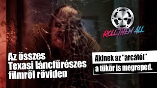 Az összes Texasi láncfűrészes mészárlás filmről viccesen  Roll Them All giga epizód 8 [upl. by Aziaf]