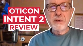 Oticon Intent 2 Review Walters Story [upl. by Sara-Ann]