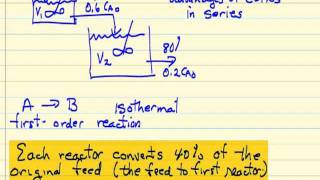 Reactors in Series FirstOrder Reaction [upl. by Nightingale]