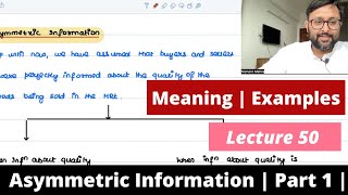 Asymmetric Information  Examples  Meaning  Part 1  50 [upl. by Nivla405]