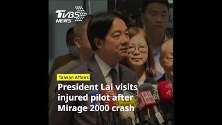 President Lai Chingte visits injured Air Force pilot after Mirage2000 jet crash [upl. by Ivan]