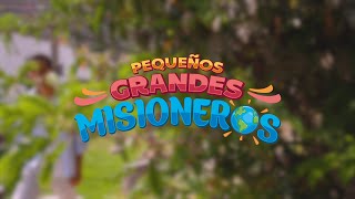 Pequeños grandes misioneros  Jorge Mellado y Betsaida Romero  Canto para el club de aventureros [upl. by Doownyl]