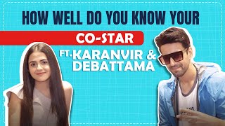 How Well Do You Know Each Other Ft Karanvir amp Debattama  Fun Secrets Out [upl. by Atinel]