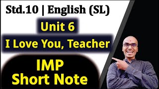 Std10 English Unit 6 Short Note I Love You Teacher  IMP Short Note Std 10  Harsh Barasiya [upl. by Summer]