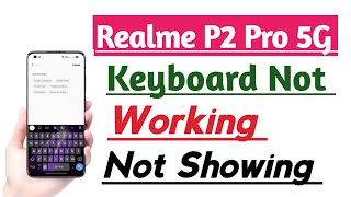 Realme P2 Pro 5G Keyboard Not Working Not Showing Problem Fix tips and tricks [upl. by Nagiam]