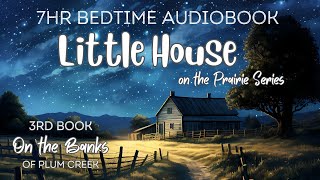 Fall Asleep To 7hr Fulllength Audiobook On The Banks Of Plum Creek  Bedtime Audiobook 🌙 [upl. by Elorak]