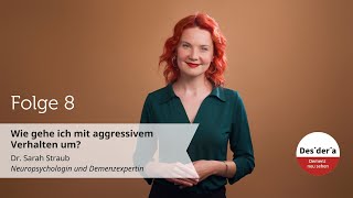 Bei Demenz wie gehe ich mit aggressivem Verhalten um Dr Sarah Straub erklärts [upl. by Sankaran]