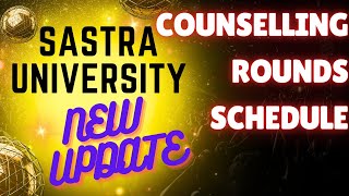 SASTRA UNIVERSITY COUNSELLING ROUNDS SCHEDULE  NEW UPDATE 2024 [upl. by Colwin]