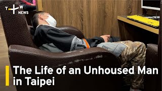 The Life of an Unhoused Man in Taipei  TaiwanPlus News [upl. by Ehtylb585]