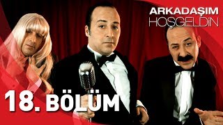 Arkadaşım Hoşgeldin  18 Bölüm Full HD  Tolga Çevik [upl. by Tahpos92]