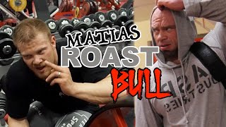 MATIAS ROAST  BULL [upl. by Lynnett502]