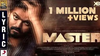 Master  Official Lyric Video  Thalapathy Vijay  Vijay Sethupathi  XB Creators  Lokesh Kanagaraj [upl. by Gardy]