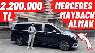 2200000 TL MERCEDES VİTO MAYBACH ALMAK [upl. by Maziar727]