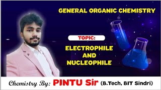 General Organic ChemistryElectrophile and NucleophileBond FissionHeterolytic amp Homolytic [upl. by Hugibert]